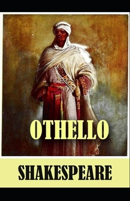 Othello: William Shakespeare (Literature) [Annotated] by William Shakespeare