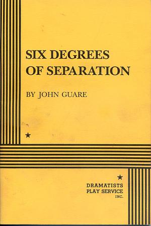 Six Degrees of Separation by John Guare