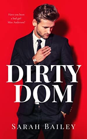 Dirty Dom by Sarah Bailey