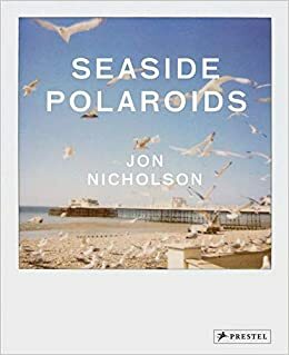Seaside Polaroids by Jon Nicholson, Joseph Galliano