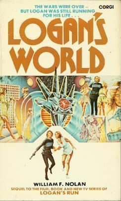 Logan's World by William F. Nolan
