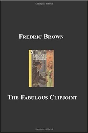 The Fabulous Clip Joint by Fredric Brown