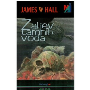 Zaljev tamnih voda by James W. Hall