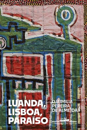 Luanda, Lisboa, Paraíso by Djaimilia Pereira de Almeida