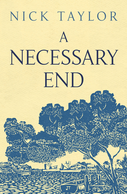A Necessary End by Nick Taylor