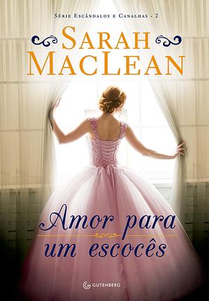 Amor Para Um Escocês by Sarah MacLean