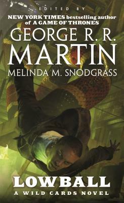 Lowball by George R.R. Martin, Melinda M. Snodgrass, Wild Cards Trust