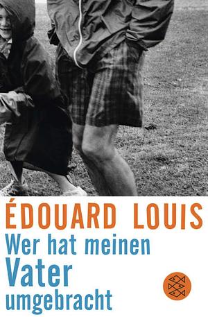 Wer hat meinen Vater umgebracht by Édouard Louis