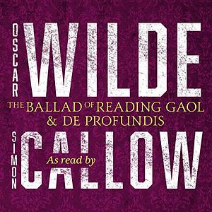 De Profundis & The Ballad of Reading Gaol by Oscar Wilde