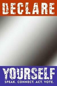 Declare Yourself: Speak. Connect. Act. Vote. More Than 50 Celebrated Americans Tell You Why by Norman Lear