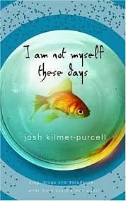 I Am Not Myself These Days by Josh Kilmer-Purcell