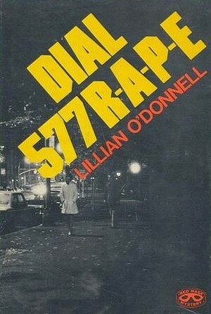 Dial 577 R-A-P-E by Lillian O'Donnell