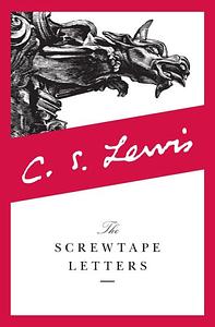 The Screwtape Letters by C.S. Lewis