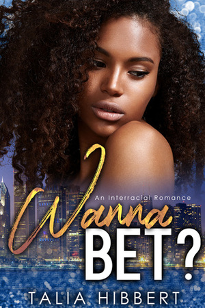 Wanna Bet? by Talia Hibbert