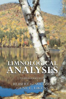Limnological Analyses by Robert G. Wetzel, Gene E. Likens