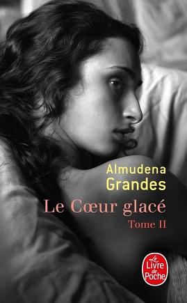 Le Coeur Glacé (Tome 2) by Almudena Grandes