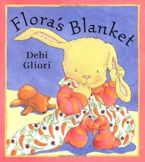 Flora's Blanket by Debi Gliori