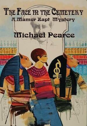 The Face in the Cemetery: A Mamur Zapt Mystery by Michael Pearce