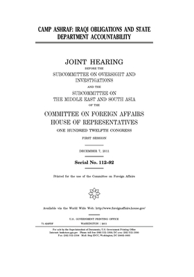 Camp Ashraf: Iraqi obligations and State Department accountability by United Stat Congress, Committee on Foreign Affairs (house), United States House of Representatives