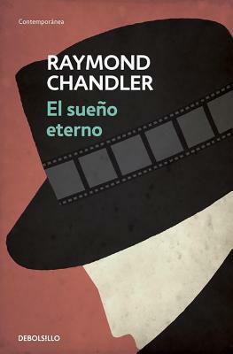 El Sueño Eterno / The Eternal Sleep by Raymond Chandler