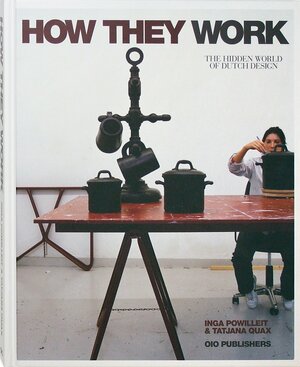 How They Work by Hella Jongerius