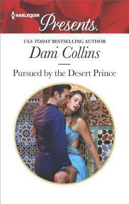 Pursued by the Desert Prince by Dani Collins