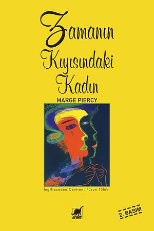 Zamanın Kıyısındaki Kadın by Marge Piercy, Diana Ong, Arslan Kahraman