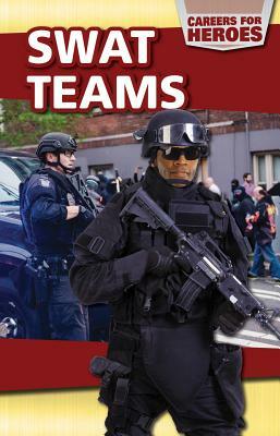 Swat Teams by Anne Forest