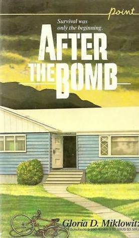 After the Bomb by Gloria D. Miklowitz