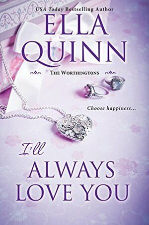 I'll Always Love You by Ella Quinn