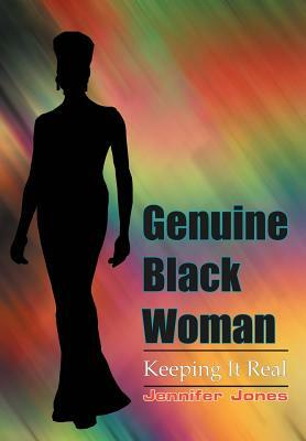 Genuine Black Woman by Jennifer Jones