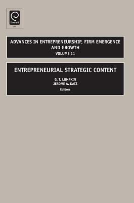 Entrepreneurial Strategic Content by G. T. Lumpkin, Jerome a. Katz