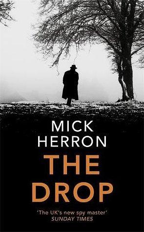 The Drop by Mick Herron