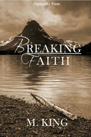 Breaking Faith by M. King