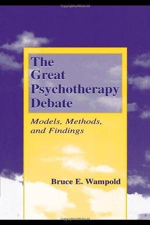 The Great Psychotherapy Debate: Models, Methods, and Findings (Counseling and Psychotherapy: Investi Paperback by Bruce E. Wampold, Bruce E. Wampold