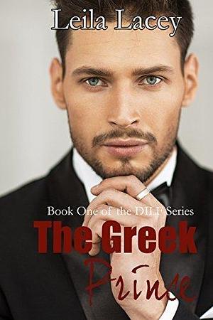 The Greek Prince: A BBW/IR Romance by Leila Lacey, Leila Lacey