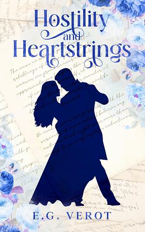 Hostility and Heartstrings by E.G. Verot