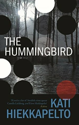 The Hummingbird by Kati Hiekkapelto