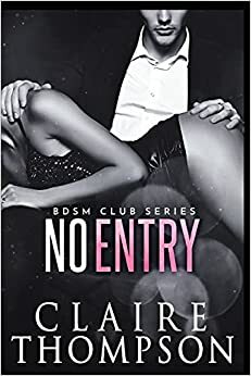 No Entry by Claire Thompson