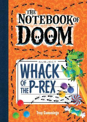 Whack of the P-Rex: #5 by Troy Cummings