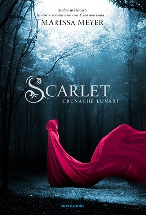 Scarlet. Cronache lunari by Marissa Meyer