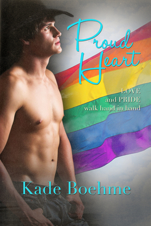 Proud Heart by Kade Boehme