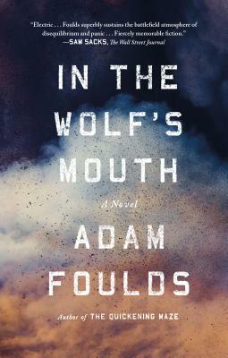 In the Wolf's Mouth by Adam Foulds