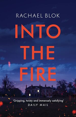 Into The Fire by Rachael Blok