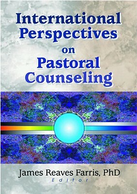International Perspectives on Pastoral Counseling by Richard L. Dayringer