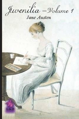 Juvenilia (Volume I) by Jane Austen
