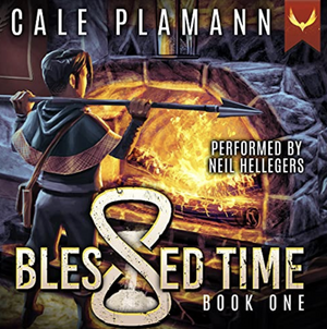 Blessed Time: A LitRPG Adventure by Cale Plamann