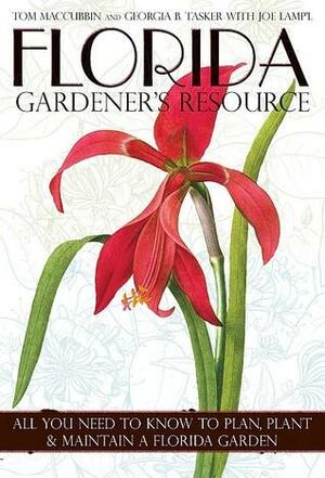 Florida Gardener's Resource by Joe Lamp'l, Tom MacCubbin, Georgia Tasker