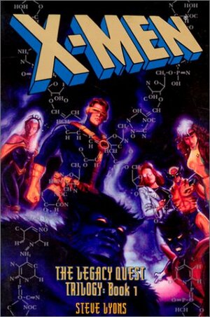 X-Men: The Legacy Quest Trilogy: Book 1 by Steve Lyons, Jordan Raskin