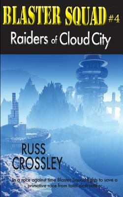 Blaster Squad #4 Raiders of Cloud City by Russ Crossley